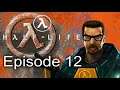 Half-Life | Residue Processing | Episode 12