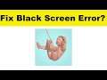 How to Fix 9 Months App Black Screen Error Problem in Android & Ios | 100% Solution