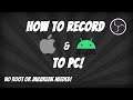 How to record iOS and Android Devices to PC without a Jailbreak!