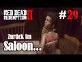 Let's Play Red Dead Redemption 2 #29: Zurück im Saloon... [Story] (Slow-, Long- & Roleplay)