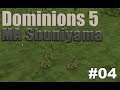My Neighbours - MA Shuniyama - Dominions 5 - Gameplay - EP04