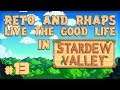 Reto & Rhaps Live The Good Life in Stardew Valley: Inside Baseball - Episode 13