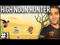 SE BIEGAM SE KUMPLE! - High Noon Hunter #1