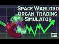 Space Warlord Organ Trading Simulator Hello, Scum Achievement