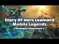 Story of Hero Leomord Mobile Legends