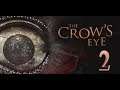 The Crow's Eye | Let's Play 2.0 | Episodio 2