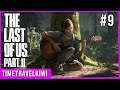 The Last of Us Part II: Playthrough Part 9