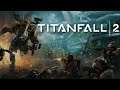 Titanfall 2 - Stream 1