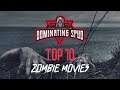 TOP 10 ZOMBIE MOVIES (IN MY OPINION)
