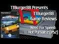 TTBurger Game Review Episode 178 Part 6 Of 6 Need For Speed: Hot Pursuit 2 ~PlayStation 2 Version~