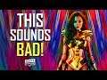 Wonder Woman 1984: PLOT LEAKS SOUND BAD | Full Breakdown & Why The Movie Has Been Labeled A DISASTER