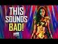 Wonder Woman 1984: PLOT LEAKS SOUND BAD | Full Breakdown & Why The Movie Has Been Labeled A DISASTER