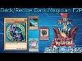 Yugioh Duel Links | Deck DEFINITIVO Mago Oscuro F2P + 5 Replay ~ DESTRUYE TODAS LAS CARTAS DEL RIVAL