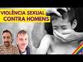 Abuso de meninos e homens no Brasil com Prof. Denis Ferreira (Memórias Masculinas)