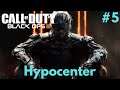 CALL OF DUTY BLACK OPS 3 PC Gameplay Walkthrough #5 - Hypocentre