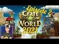 Craft the World | 2021 | Episode 2