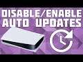 Disable/Enable Automatic Updates on PlayStation 5! PS5 Auto Update Changes!