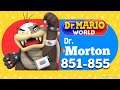 Dr. Mario World - Levels 851, 852, 853, 854, and 855 with Dr. Morton (3 Stars)