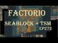 Factorio 1.1 Seablock + TSM ep 272 Rocket Fuel part 1