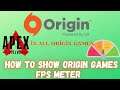 How To Enable/Disable Fps Counter In Origin Games 2021 New Method | Origin Game Fps Counter/Meter