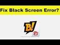 How to Fix BOOYAH App Black Screen Error Problem in Android & Ios | 100% Solution