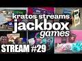 Kratos Streams Jackbox Games Part 29: The Craziness Continues!