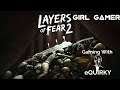 Layers Of Fear 2 Horror Part 1 PC Gameplay | I Am Afraid, Help me... | eQUIRKY