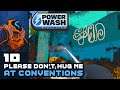 Please Don't Hug Me At Conventions - Let's Play PowerWash Simulator - PC Gameplay Part 10