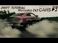 Project CARS 3 DRIFT TUTORIAL - Mercedes C63