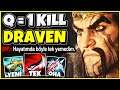 S11 YENİ DRAVEN BUİLDİ (1 Q= 1 KİLL) | TYLER 1 GİBİ TEK ATMAK | KassadinsCreed
