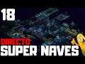 Space Haven Gameplay Español Ep 18 SUPER NAVES