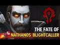 The Fate of Nathanos Blightcaller (Horde Version)