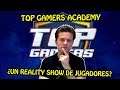 TOP GAMERS ACADEMY / REALLITY SHOW DE JUGADORES / ELRUBIUS / THE GREFG / WILLYREX
