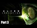 What a Way to Go! | Alien Isolation | Part 3