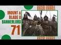 #71 | A MATTER OF TIME | Let's Play MOUNT AND BLADE 2 BANNERLORD Gameplay