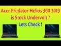 Acer Predator Helios 300 2019 Indian Variant is Stock Undervolt or Not ? Lets Check ! 🔥