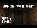 Amnesia: White Night - Part 4 (ENDING) | ABANDONED ASYLUM HORROR 60FPS GAMEPLAY |