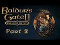 Baldur's Gate II: EE - S01E02 - Aaaaah, daylight!