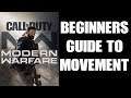 Beginners Guide To Moving Around The Map Without Dying: COD Modern Warfare 2019 Multiplayer