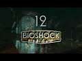 Let's Play ► BioShock (Remastered) #12 ⛌ [DEU][GER][HORROR]