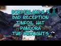 Borderlands 3 Bad Reception Tinfoil Hat Pandora The Droughts