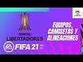 COPA LIBERTADORES EN FIFA 21 - EQUIPOS, CAMISETAS Y ALINEACIONES