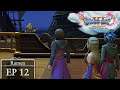 Dragon Quest 11 S Playthrough Ep 12: Off To Sea!