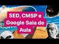 Educação| SED, CMSP e Google Sala de aula