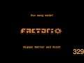 Factorio -Too Many Mods - Bigger Better and Uncut - 329