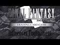 Final Fantasy TCG Video Cup - Round 2- Team Avalanche vs Team Basket Case - Match 1 (Joe VS Sascha )