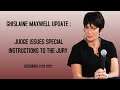 Ghislaine Maxwell trial update - When can a verdict be expected? special instructions given to jury