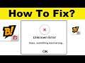 How To Fix BOOYAH App Unknown Error Oops - Something Went Wrong Problem in Android - Solved