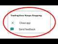 How To Fix TradingView Keeps Stopping Error Android & Ios - Fix TradingView App Not Open Problem