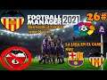 LA LIGA EN EL CAMP NOU! FC Barcelona Vs Valencia CF | Football manager 2021 26#